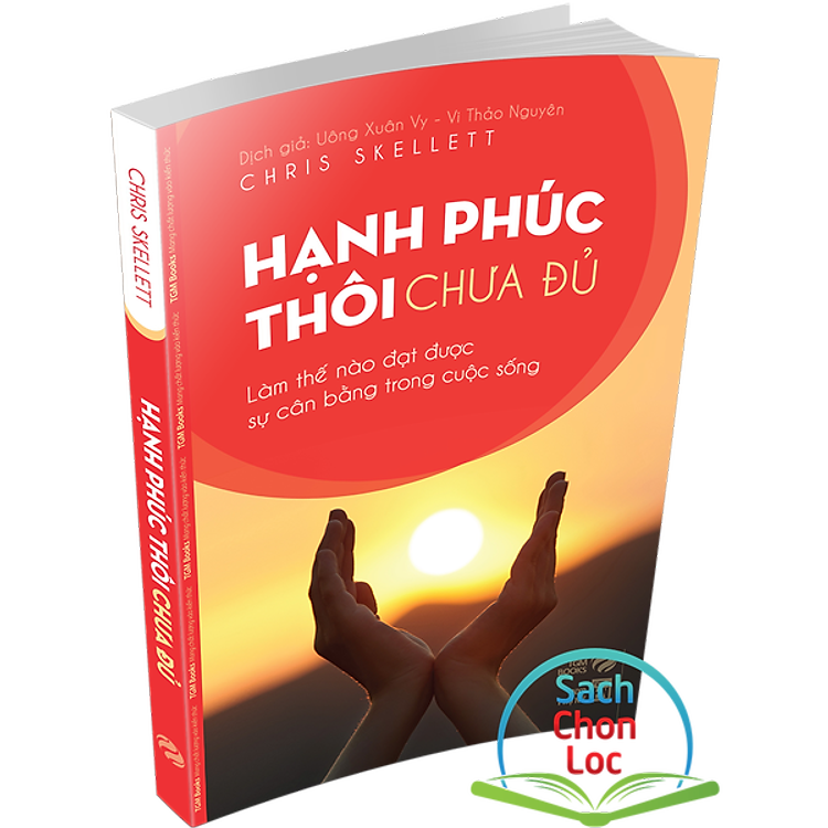 Sách Hạnh Phúc Thôi Chưa Đủ