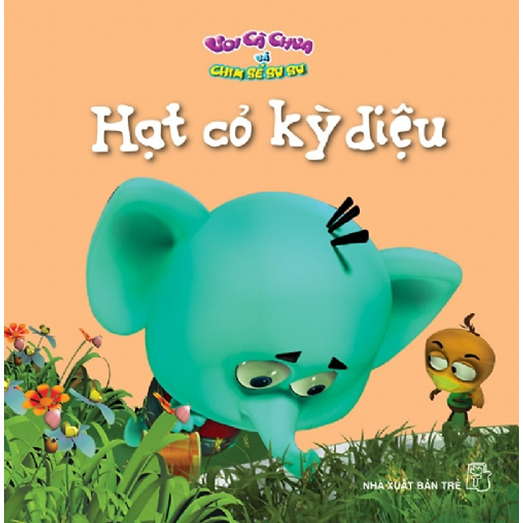 Sách Voi Cà Chua Và Chim Sẻ SuSu - Hạt Cỏ Kỳ Diệu