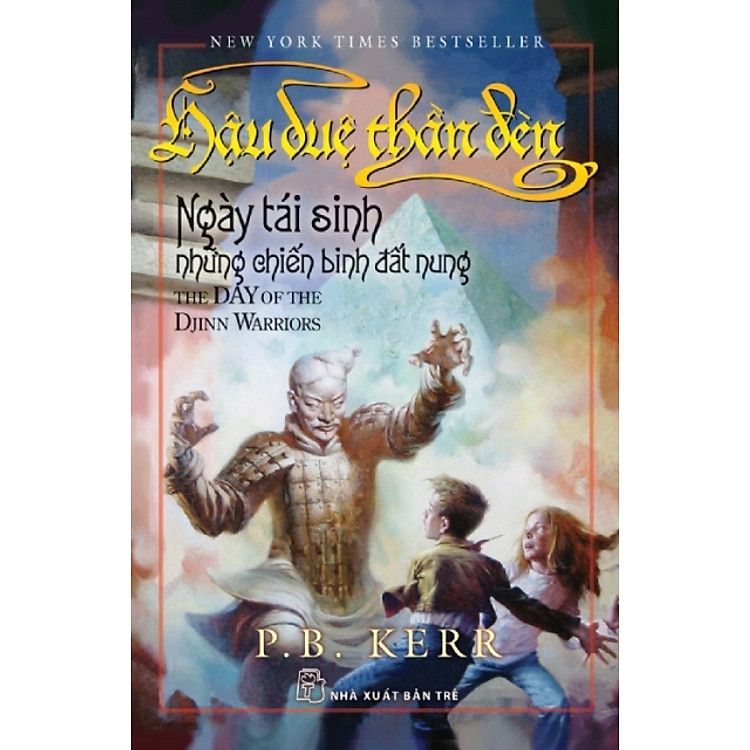 Sách Hậu Duệ Thần Đèn - Tập 4: Ngày Tái Sinh Những Chiến Binh Đất Nung