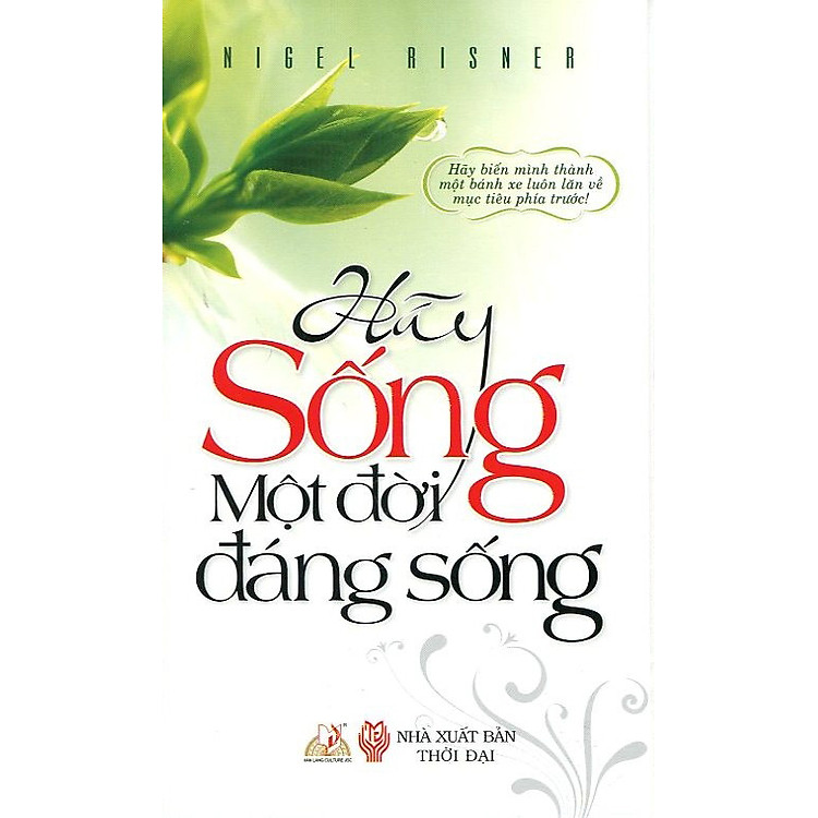 Sách Hãy Sống Một Đời Đáng Sống