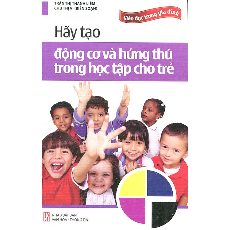 Sách Hãy Tạo Động Cơ Và Hứng Thú Trong Học Tập Cho Trẻ