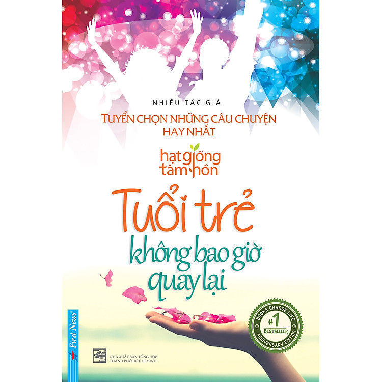 Sách Tuổi Trẻ Không Bao Giờ Quay Lại - Tuyển Chọn Những Câu Chuyện Hay Nhất