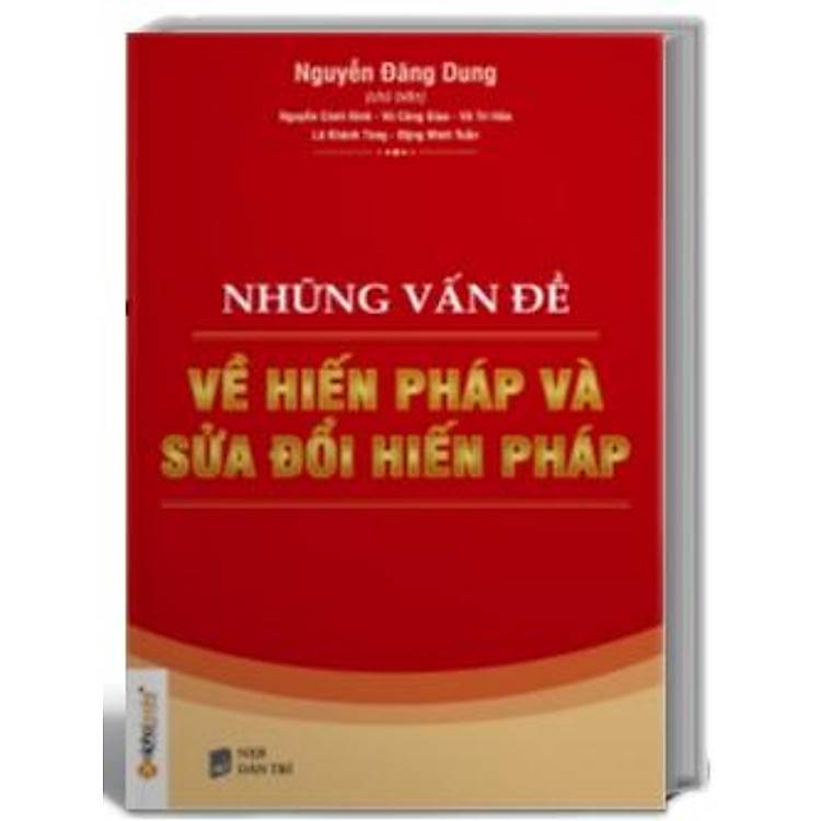 Sách Những Vấn Đề Về Hiến Pháp Và Sửa Đổi Hiến Pháp