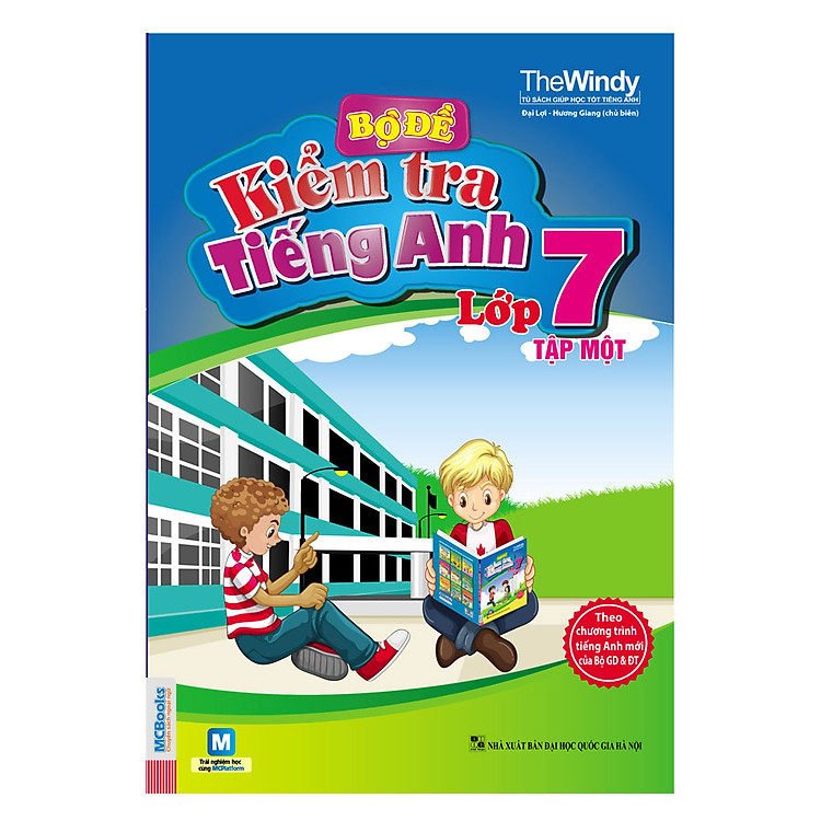 Sách Bộ Đề Kiểm Tra Tiếng Anh Lớp 7 (Tập 1)