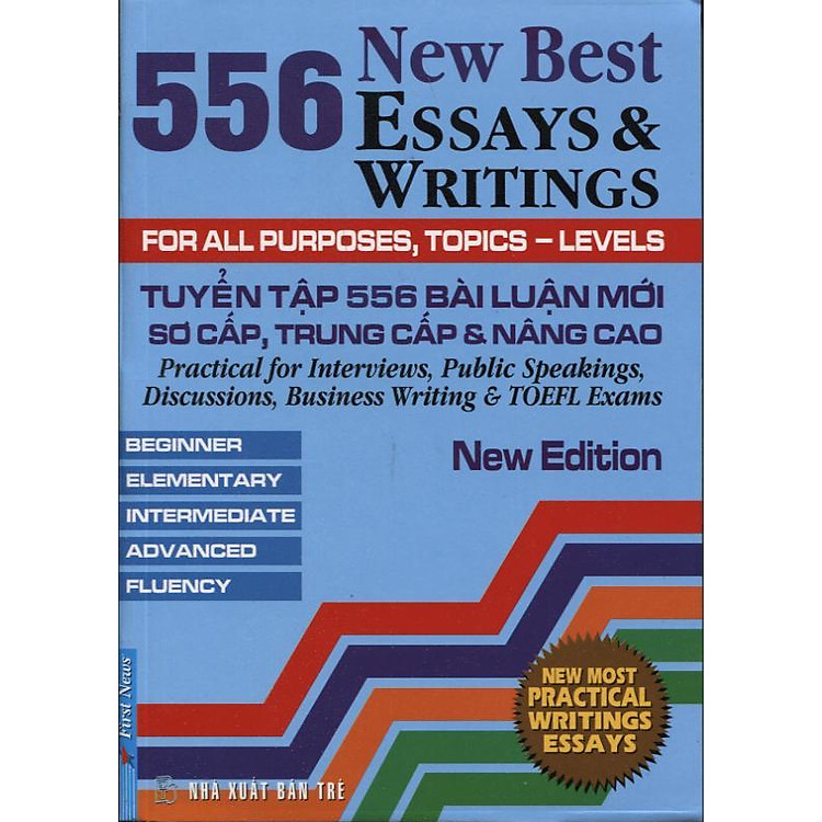 Sách Tuyển Tập 556 Bài Luận Mới Sơ Cấp, Trung Cấp Và Nâng Cao (Tái Bản)