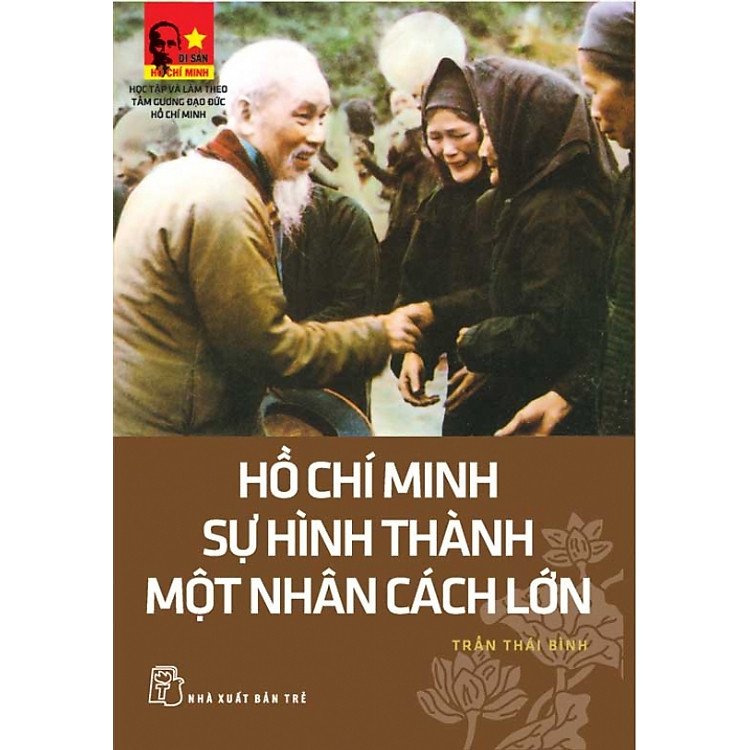 Sách Di Sản Hồ Chí Minh - Hồ Chí Minh Sự Hình Thành Một Nhân Cách Lớn