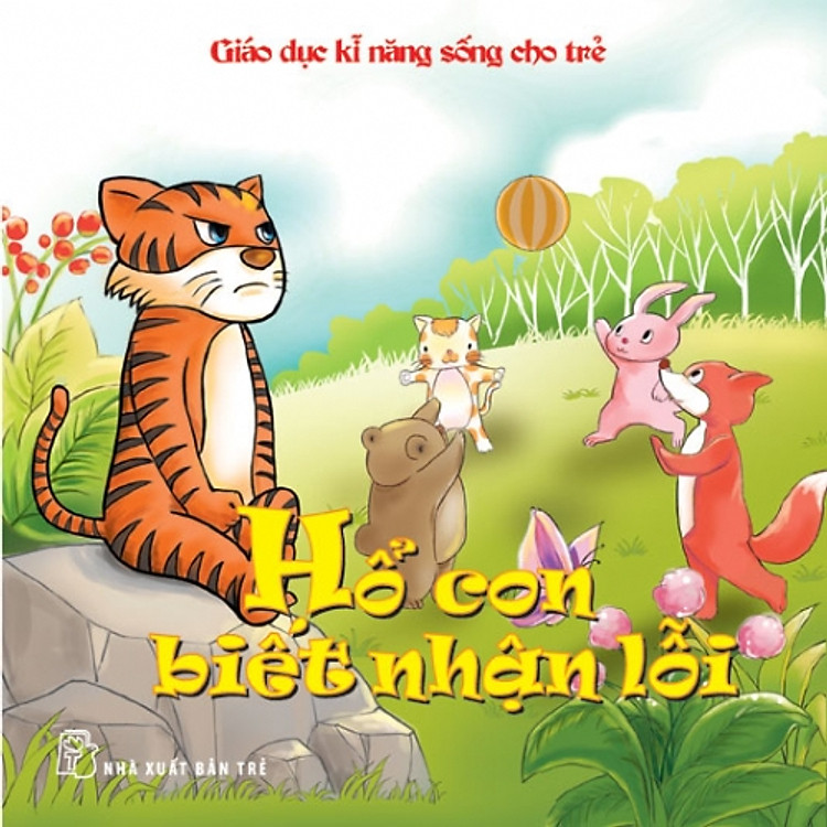 Sách Giáo Dục Kỹ Năng Sống Cho Trẻ - Hổ Con Biết Nhận Lỗi