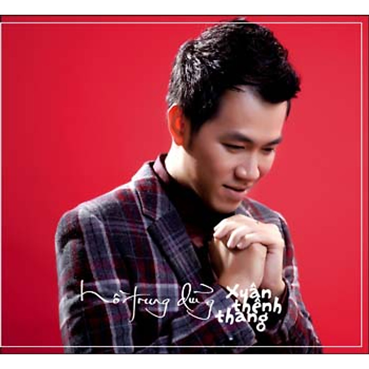 HỒ TRUNG DŨNG - XUÂN THÊNH THANG (CD)