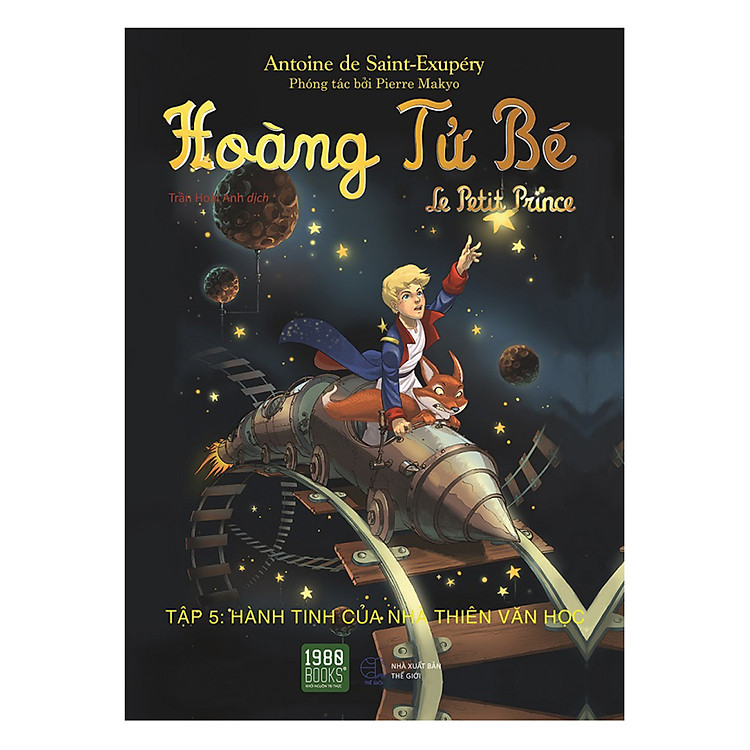 Sách Hoàng Tử Bé - Tập 5: Hành Tinh Của Nhà Thiên Văn Học