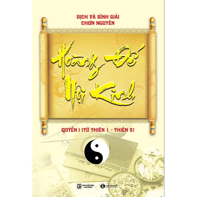 Sách Hoàng Đế Nội Kinh - Quyển 1 (Từ Thiên 1 - Thiên 9)