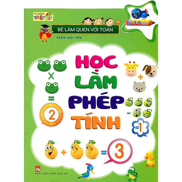 Sách Bé Làm Quen Với Toán - Học Làm Phép Tính