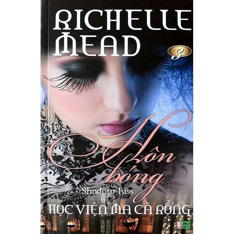 Sách Học Viện Ma Cà Rồng 3: Hôn Bóng