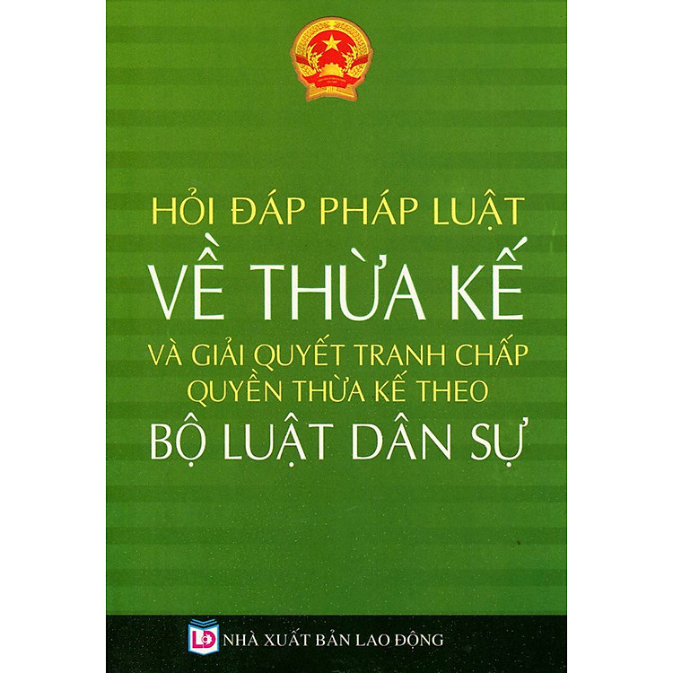 Sách Hỏi Đáp Pháp Luật Về Thừa Kế Và Giải Quyết Tranh Chấp Quyền Thừa Kế Theo Bộ Luật Dân Sự