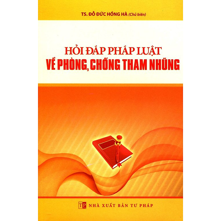Sách Hỏi Đáp Pháp Luật Về Phòng, Chống Tham Nhũng