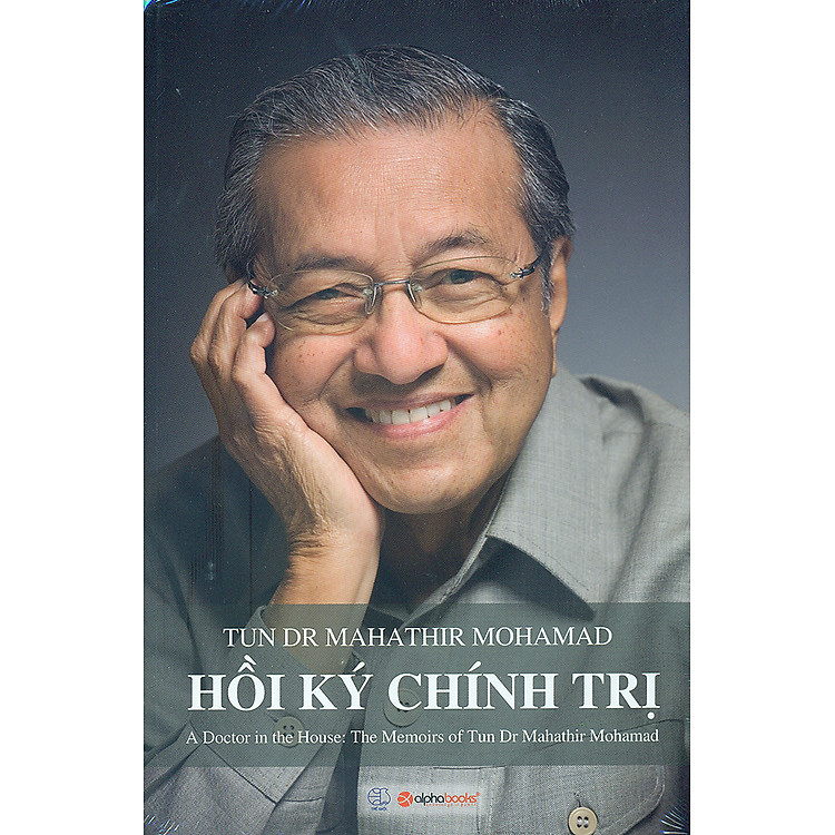 Sách Hồi Ký Chính Trị (A Doctor In The House: The Memoirs Of Tun Dr Mahathir Mohamad)