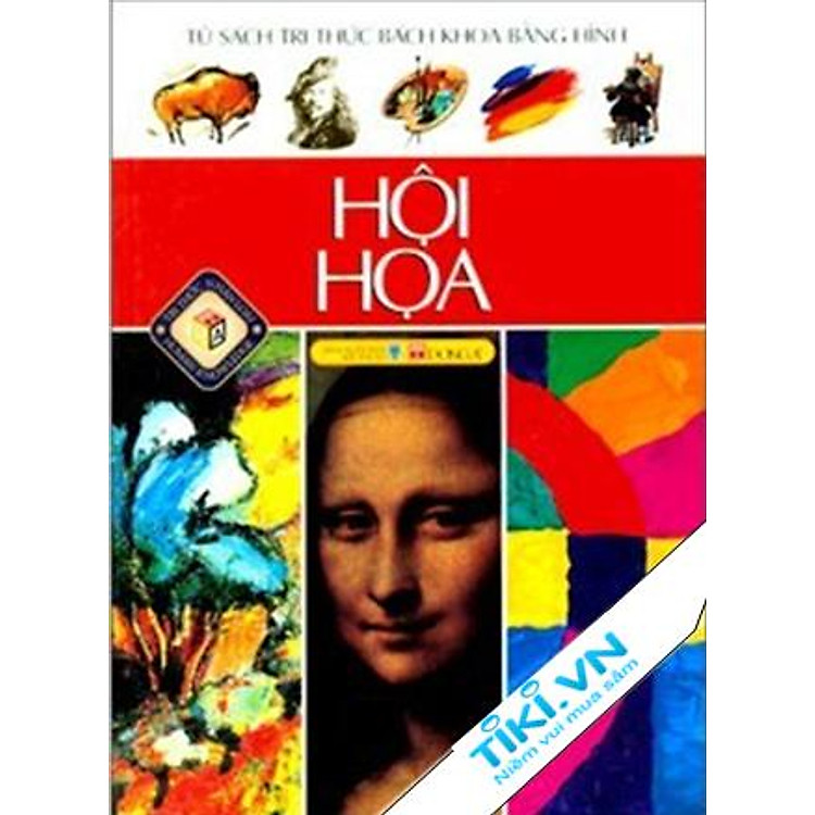 Tủ Sách Tri Thức Bách Khoa Bằng Hình - Hội Họa