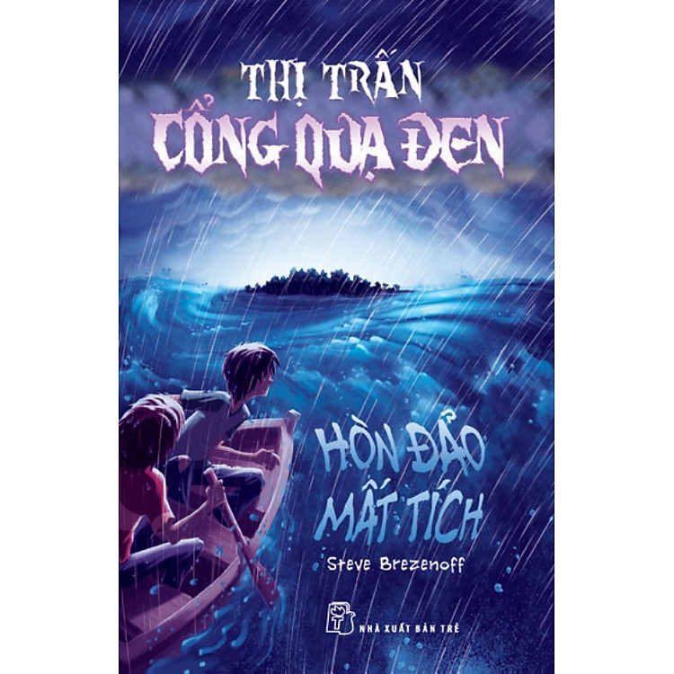 Sách Thị Trấn Cổng Quạ Đen - Hòn Đảo Mất Tích