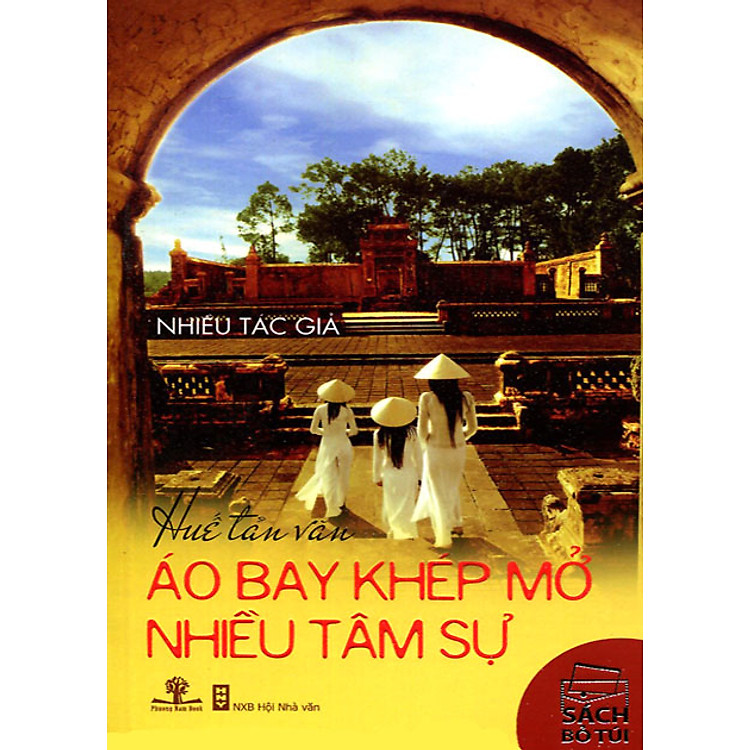 Huế Tản Văn - Áo Bay Khép Mở Nhiều Tâm Sự (Sách Bỏ Túi)