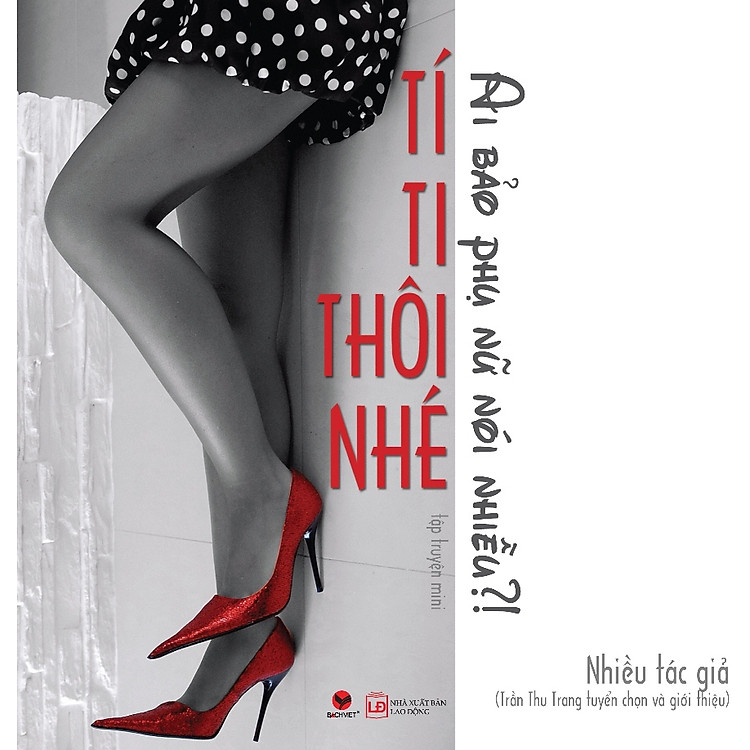 Sách Tí Ti Thôi Nhé, Ai Bảo Phụ Nữ Nói Nhiều