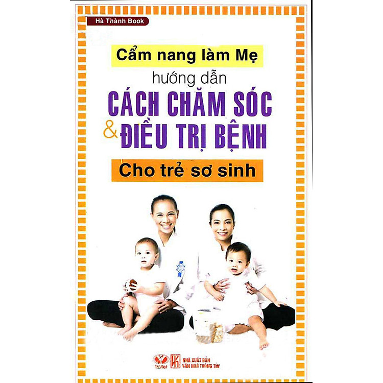 Sách Hướng Dẫn Cách Chăm Sóc Và Điều Trị Bệnh Cho Trẻ Sơ Sinh