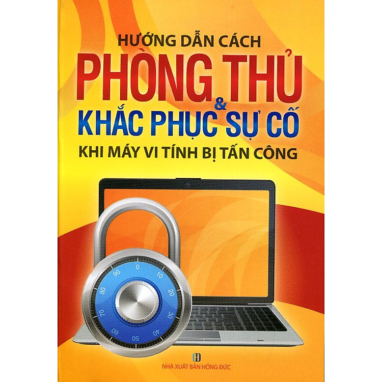 Sách Hướng Dẫn Cách Phòng Thủ Và Khắc Phục Sự Cố Khi Máy Vi Tính Bị Tấn Công