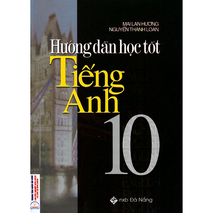 Sách Hướng Dẫn Học Tốt Tiếng Anh Lớp 10 Mai Lan Hương