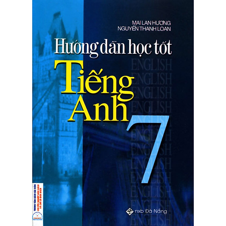 Sách Hướng Dẫn Học Tốt Tiếng Anh Lớp 7 Mai Lan Hương