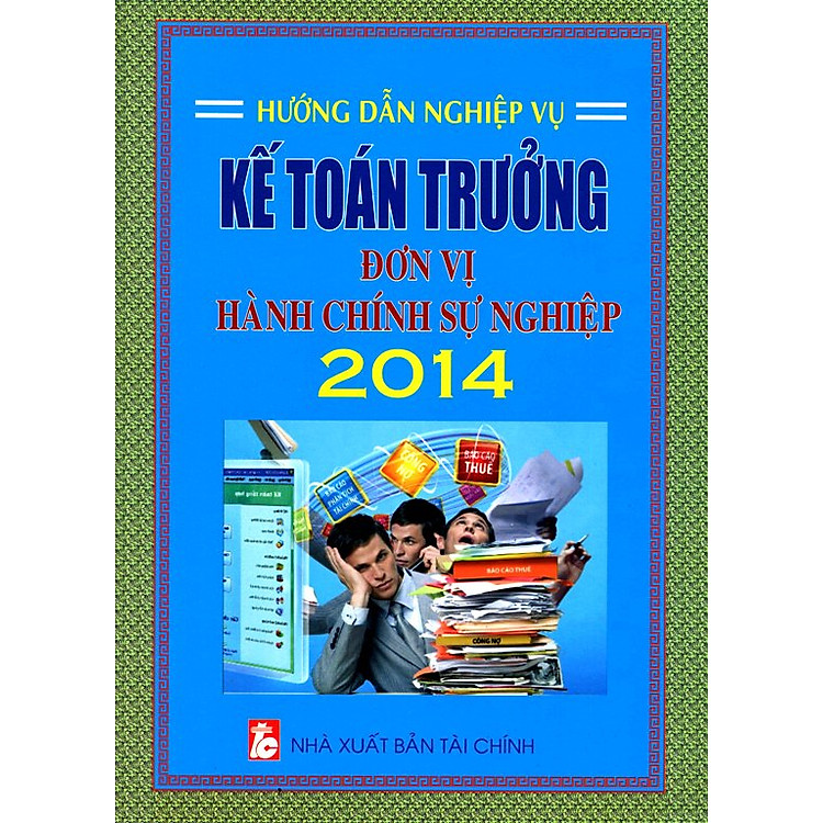 Sách Hướng Dẫn Nghiệp Vụ Kế Toán Trưởng 2014