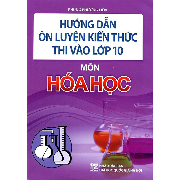 Sách Hướng Dẫn Ôn Luyện Kiến Thức Thi Vào Lớp 10 Môn Hóa Học