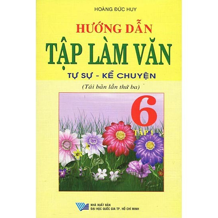 Sách Hướng Dẫn Tập Làm Văn 6 (Tập 1)