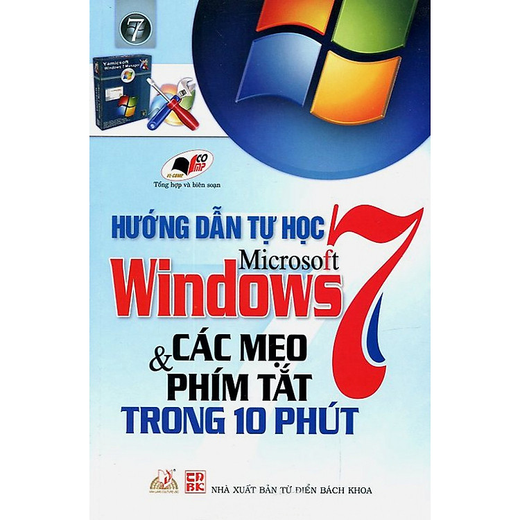 Sách Hướng Dẫn Tự Học Microsoft Windows 7 - Các Mẹo Và Phím Tắt Trong 10 Phút