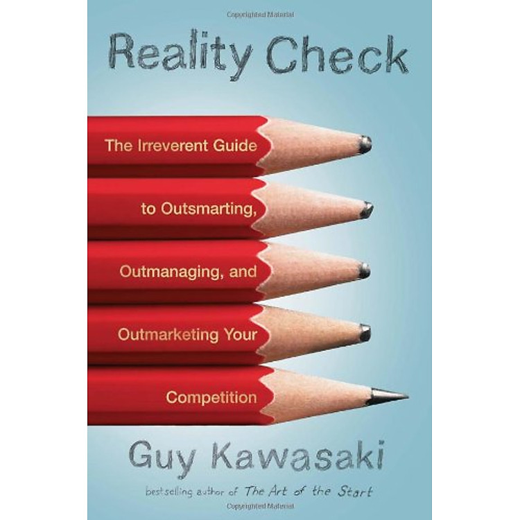 Sách Reality Check: The Irreverent Guide to Outsmarting, Outmanaging, and Outmarketing Your Competition