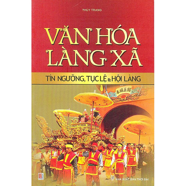 Sách Văn Hoá Làng Xã Tín Ngưỡng, Tục Lệ