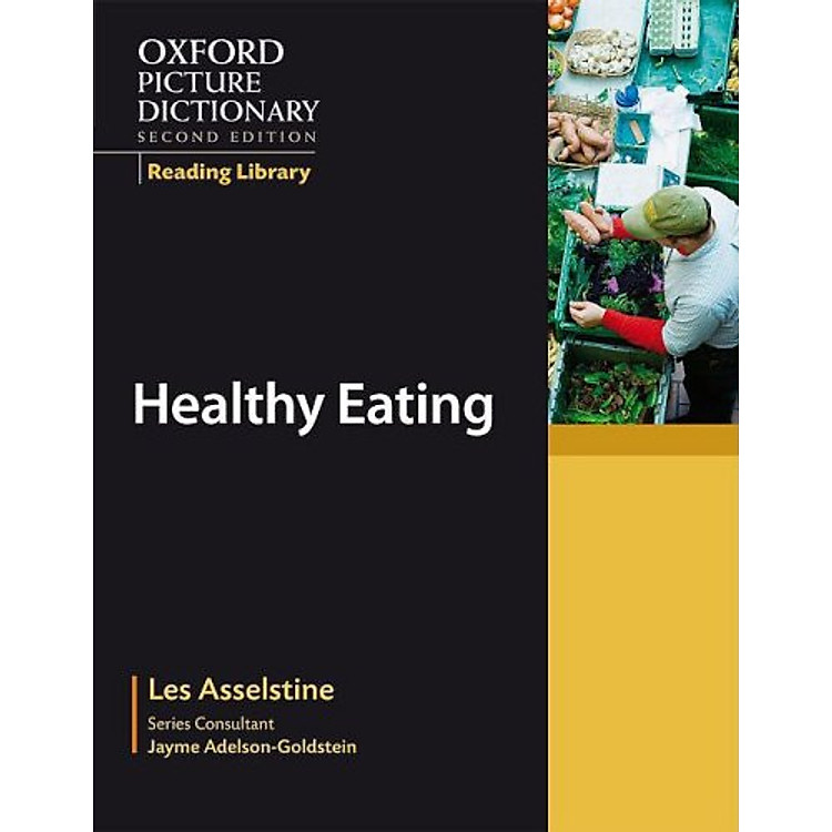 Sách Oxford Picture Dictionary (2nd Ed.) Reading Library: Healthy Eatin