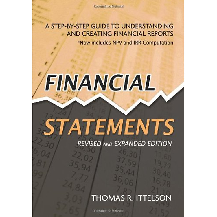 Sách Financial Statements: A Step-by-Step Guide to Understanding and Creating Financial Reports