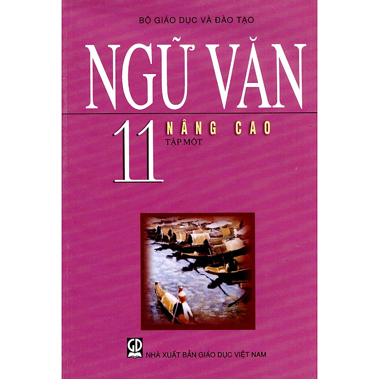 Sách Ngữ Văn Lớp 11 Tập 1 (Nâng Cao)