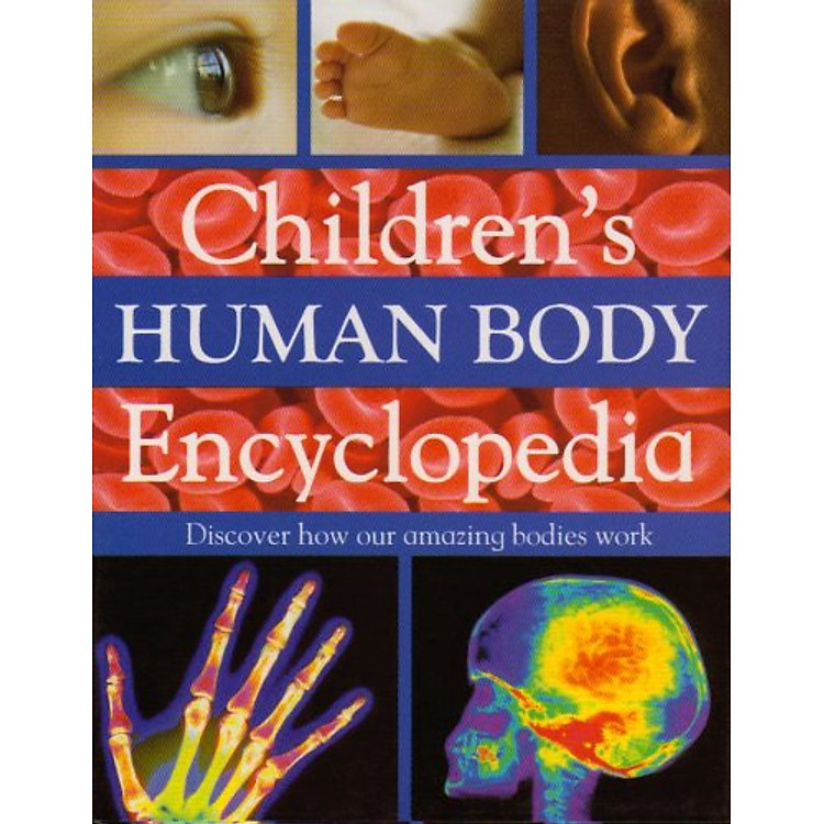 Sách Children's Human body Encyclopedia: Discover How Our Amazing Bodies Work