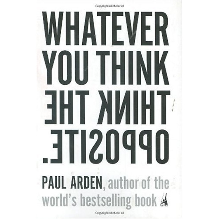 Sách Whatever You Think, Think the Opposite