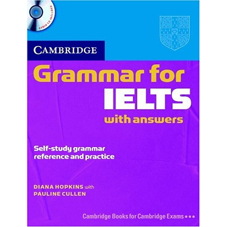 Sách Cambridge Grammar for IELTS Student's Book with Answers and Audio CD (Cambridge Books for Cambridge Exams)