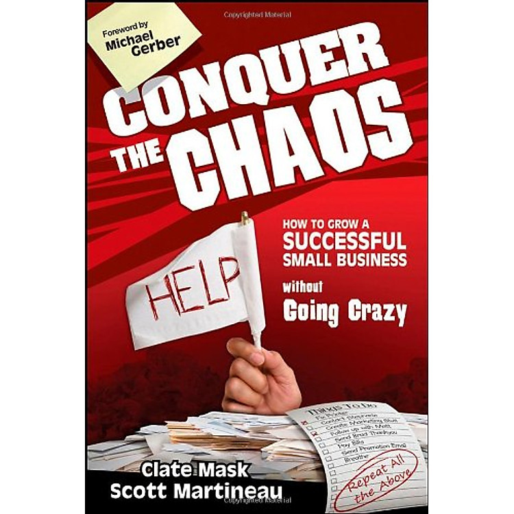Sách Conquer the Chaos: How to Grow a Successful Small Business Without Going Crazy