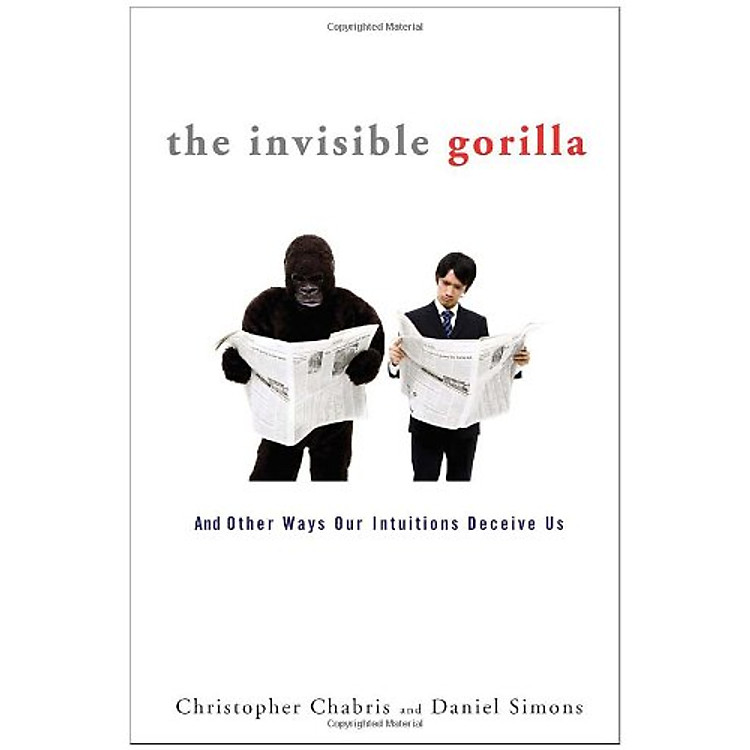 Sách The Invisible Gorilla: And Other Ways Our Intuitions Deceive Us