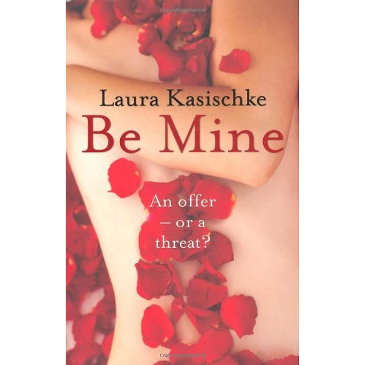 Sách Be Mine. Laura Kasischke
