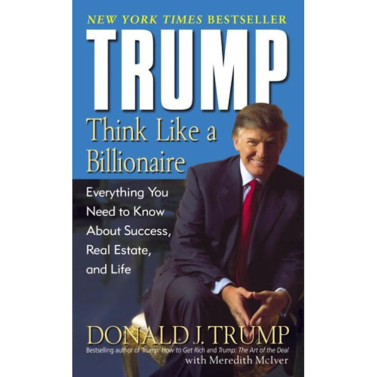 Sách Trump: Think Like a Billionaire: Everything You Need to Know About Success, Real Estate, and Life