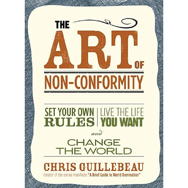 Sách The Art of Non-Conformity: Set Your Own Rules, Live the Life You Want, and Change the World