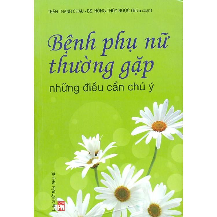Sách Bệnh Phụ Nữ Thường Gặp - Những Điều Cần Chú Ý