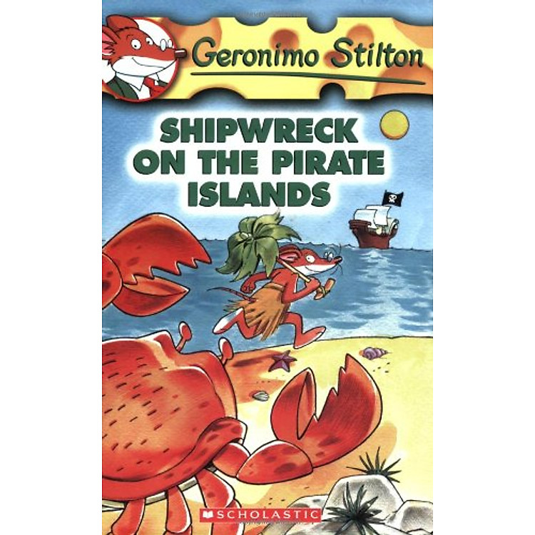 Sách Shipwreck on the Pirate Islands (Geronimo Stilton, No. 18)