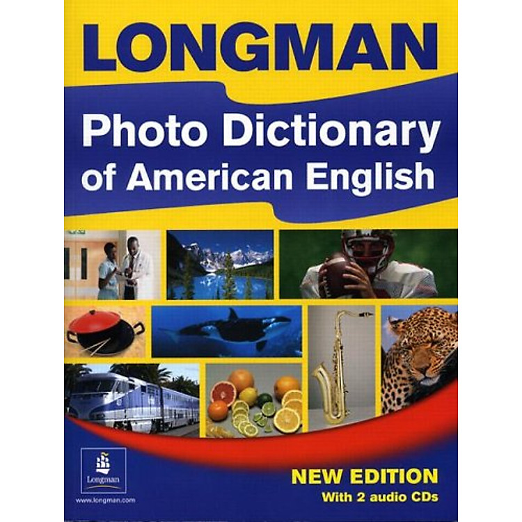 Sách Longman Photo Dictionary of American English, New Edition (Monolingual Student Book with 2 Audio CDs)