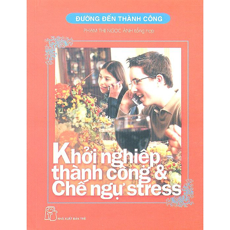 Sách Khởi Nghiệp Thành Công & Chế Ngự Stress