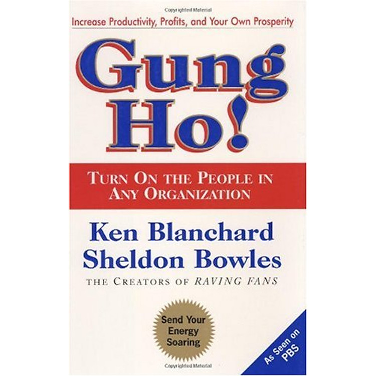 Gung Ho! Turn On the People in Any Organization