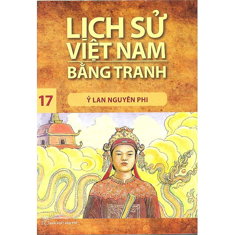 Sách Lịch Sử Việt Nam Bằng Tranh Tập 17 : Ỷ Lan Nguyên Phi (Tái Bản)